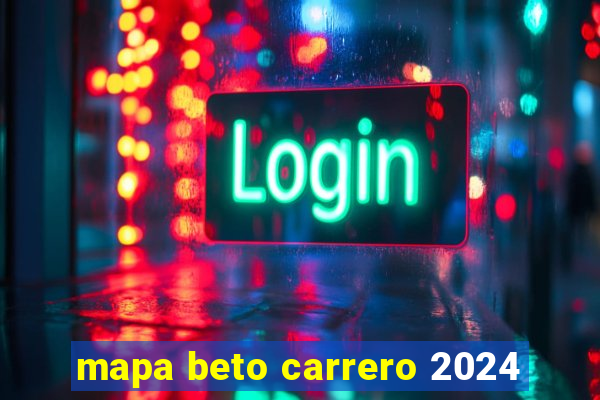 mapa beto carrero 2024